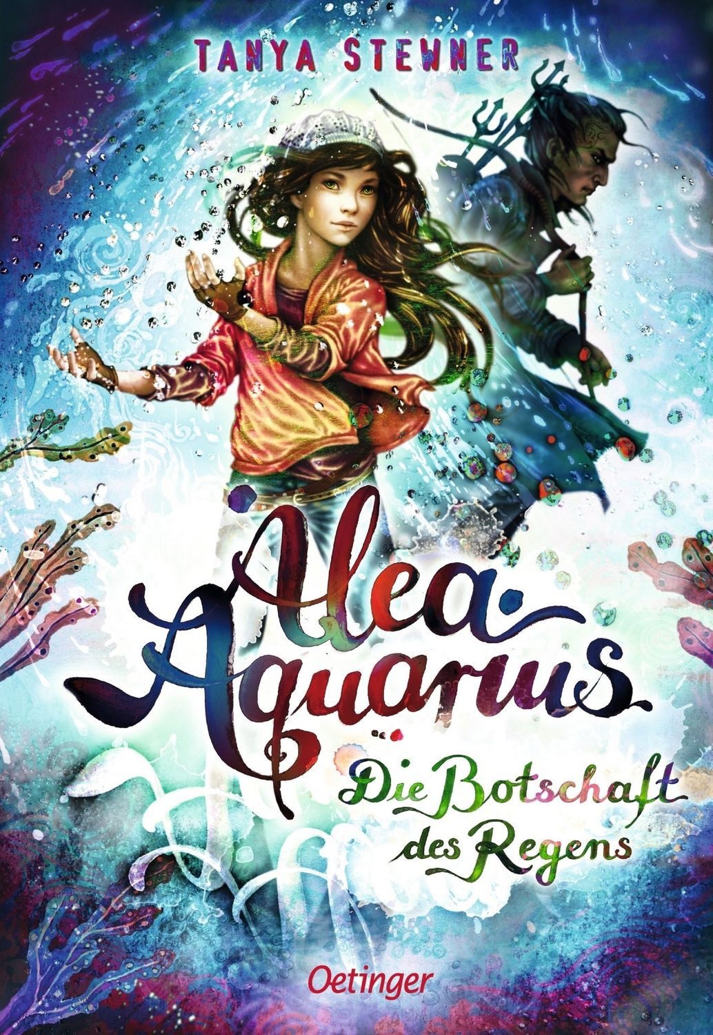 Alea Aquarius 5. Die Botschaft des Regens / Tanya Stewner