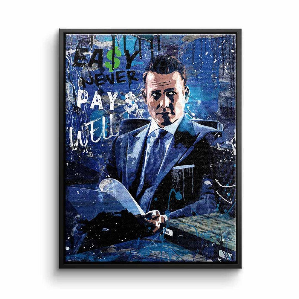 DOTCOMCANVAS® Leinwandbild, Leinwandbild Easy never pays well Suits Harvey Specter blau mit premiu schwarzer Rahmen