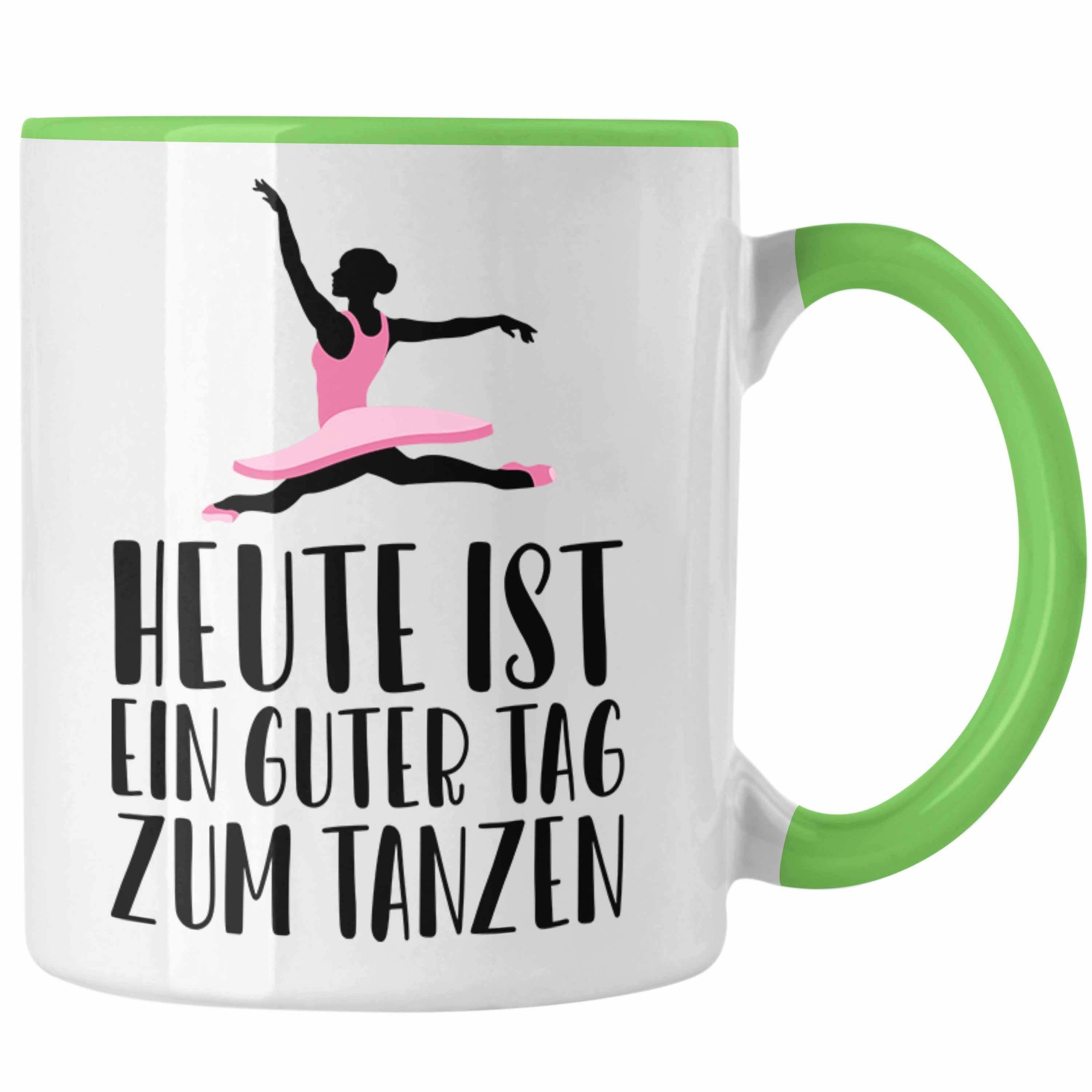 Trendation Tasse Trendation - Tanzen Tasse Geschenk Tänzerin Geschenkideen Mädchen Frau Kinder Spruch Tanz-Lehrer Lehrerin Grün