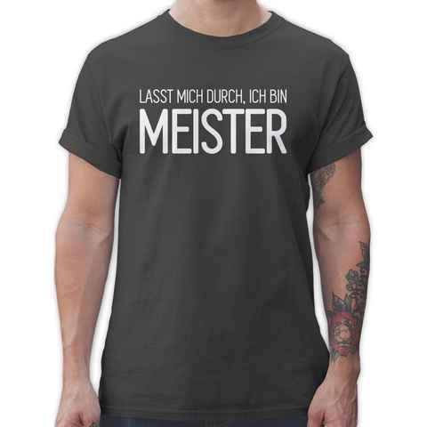 Shirtracer T-Shirt Lasst mich durch, ich bin Meister Handwerker Geschenke