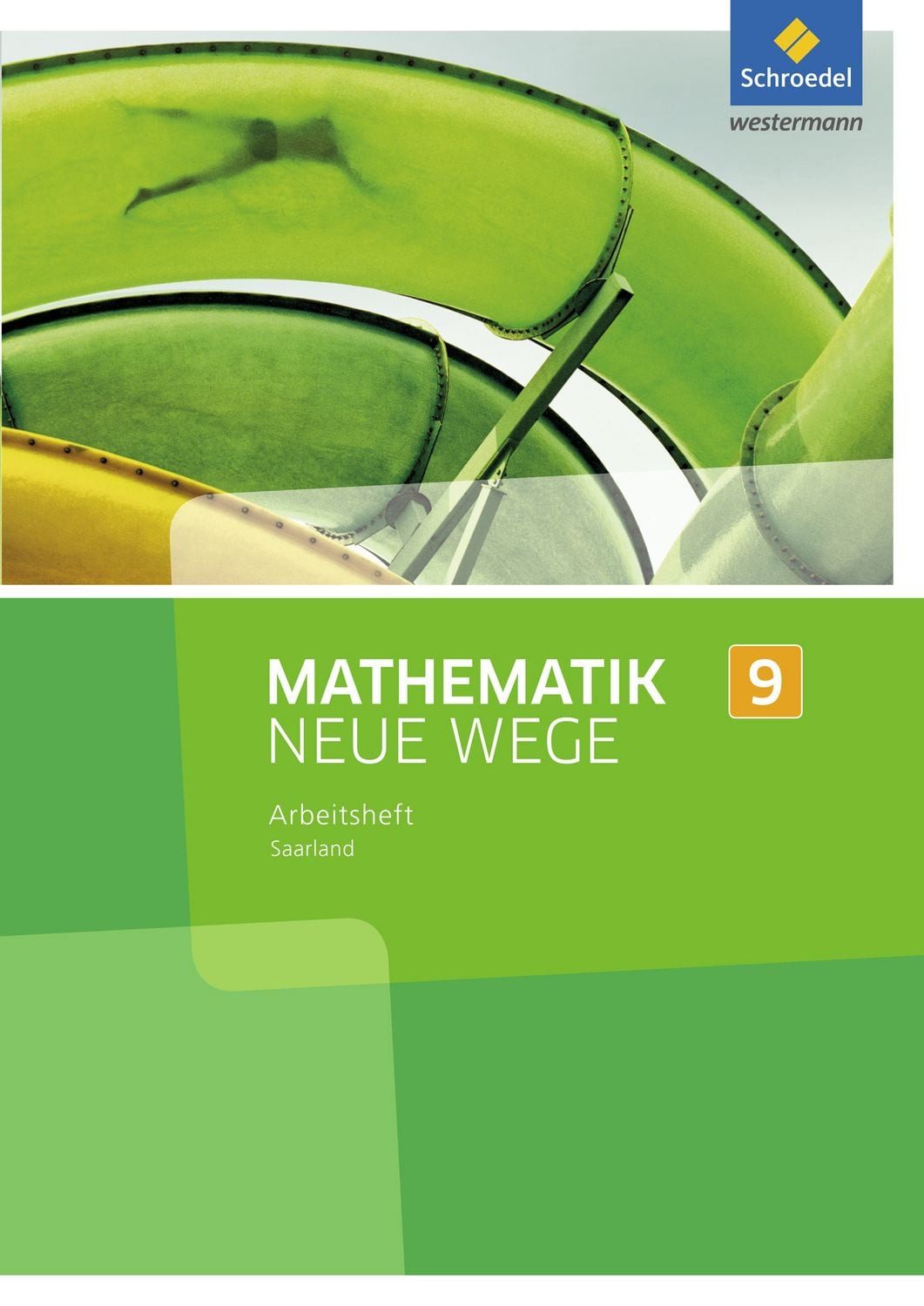 Schulbuch Mathematik Neue Wege SI - Ausgabe 2016 für das Saarland Arbeitsheft 9 diverse