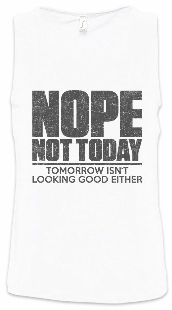 Tanktop Nope Not Today Ärmelloses T-Shirt Gamer Gaming Video RPG Roleplay PC