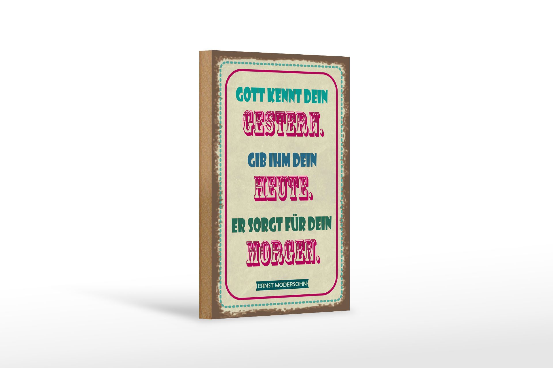 Femer GmbH Holzbild Spruch 12x18 cm Gott kennt dein gestern gib ihm dein Heute, (1 St), Glatte Holzfaserplatte (MDF), vorn beschichtet
