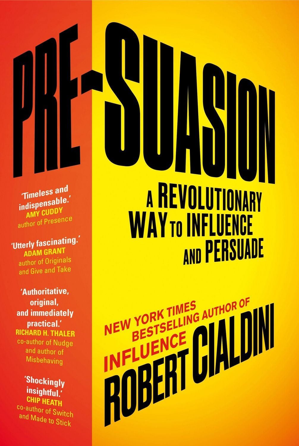 Pre-Suasion / Robert Cialdini