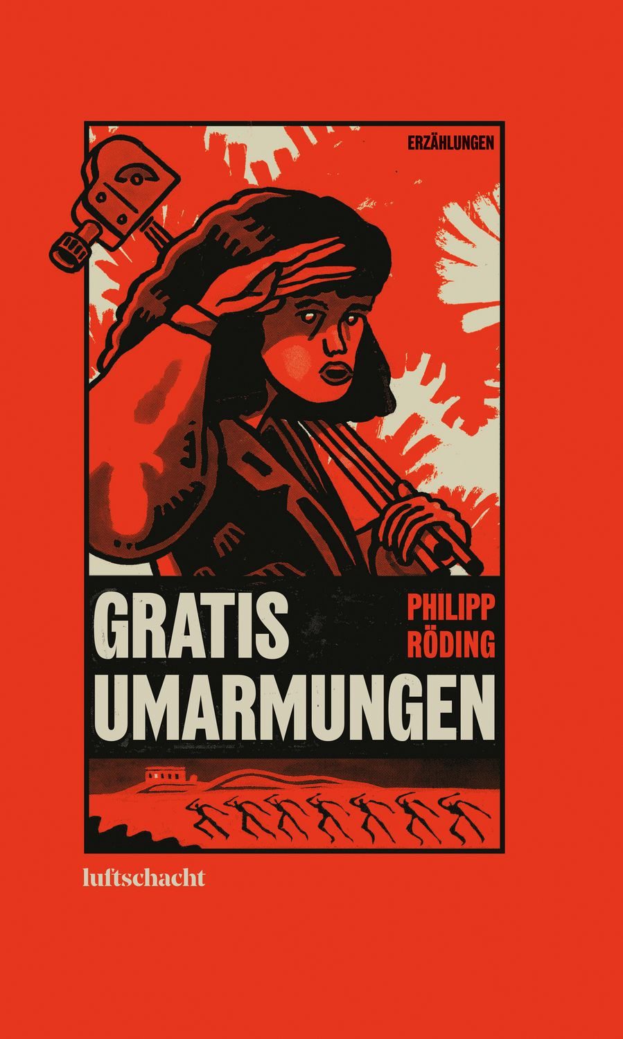 Gratis Umarmungen / Philipp Röding