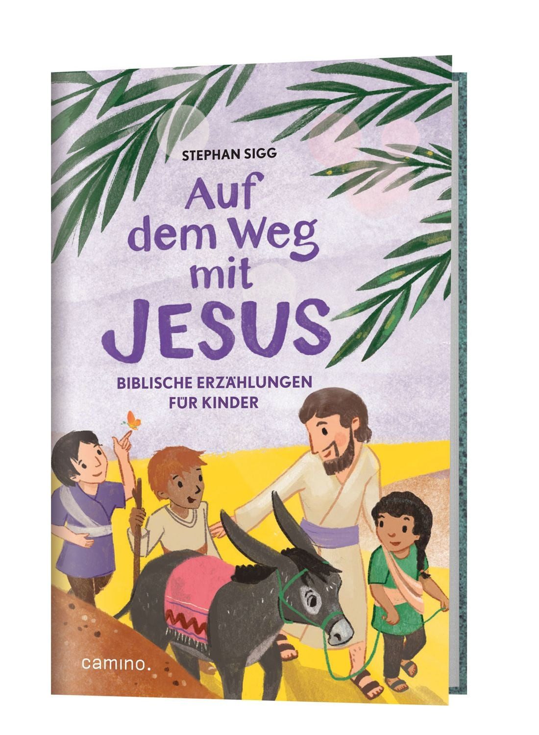 Auf dem Weg mit Jesus / Stephan Sigg