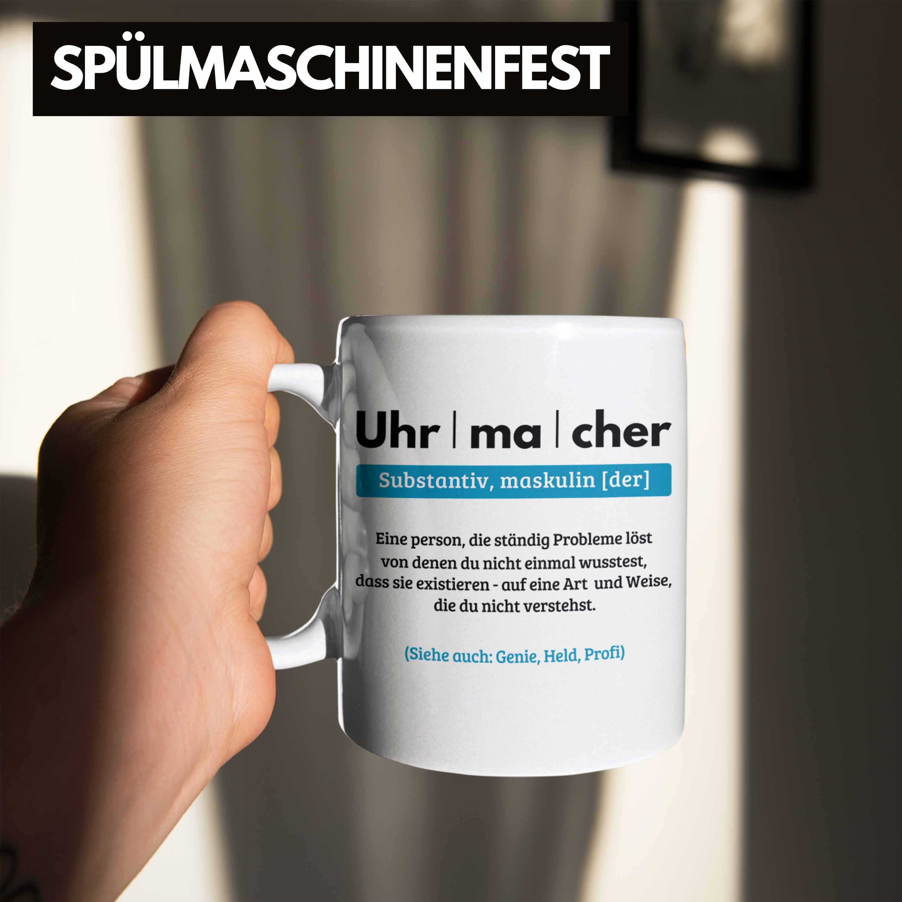 Uhrmacher Geschenkidee Tasse Sprüche Uhrmacher Weiss Spruch Trendation Tasse Bester