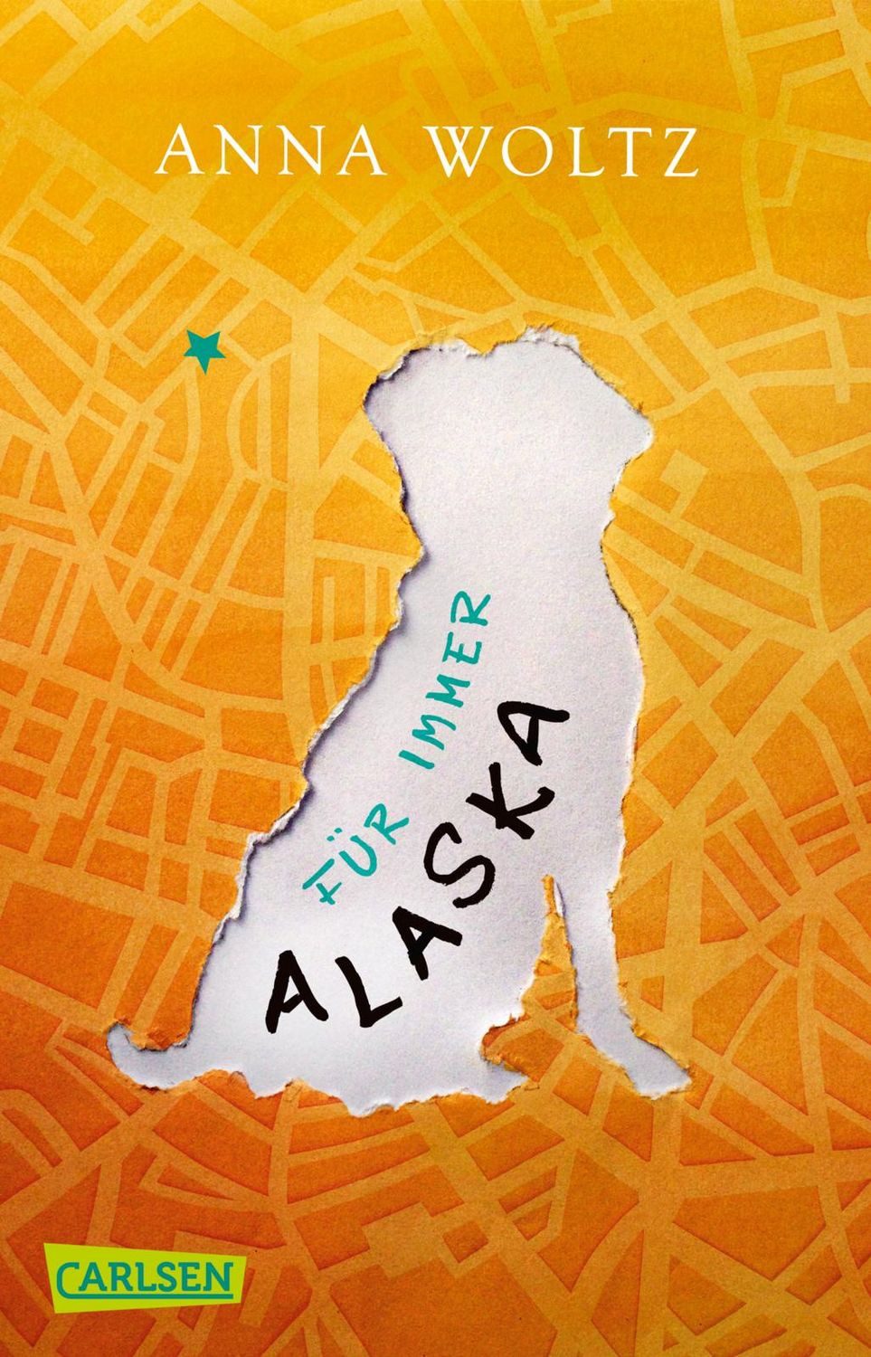 Für immer Alaska / Anna Woltz, Fesselnde Freundschaftsgeschichte ab 10 Jahren über zwei ungleiche Außenseiter, die durch einen Hund zusammenfinden