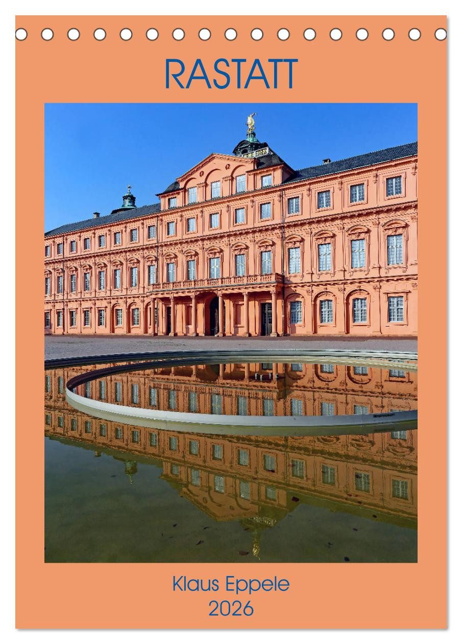 CALVENDO Wandkalender RASTATT (Tischkalender 2026 DIN A5 hoch), CALVENDO Monatskalender