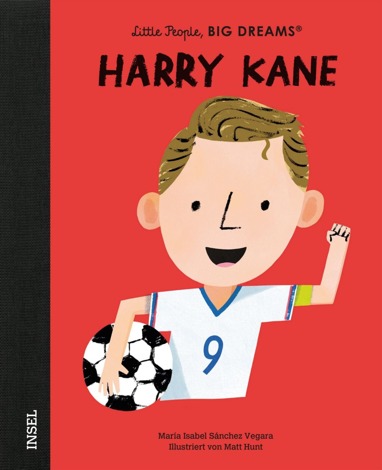 Harry Kane – Little People, BIG DREAMS (Deutsche Ausgabe) / María Isabel Sánchez Vegara