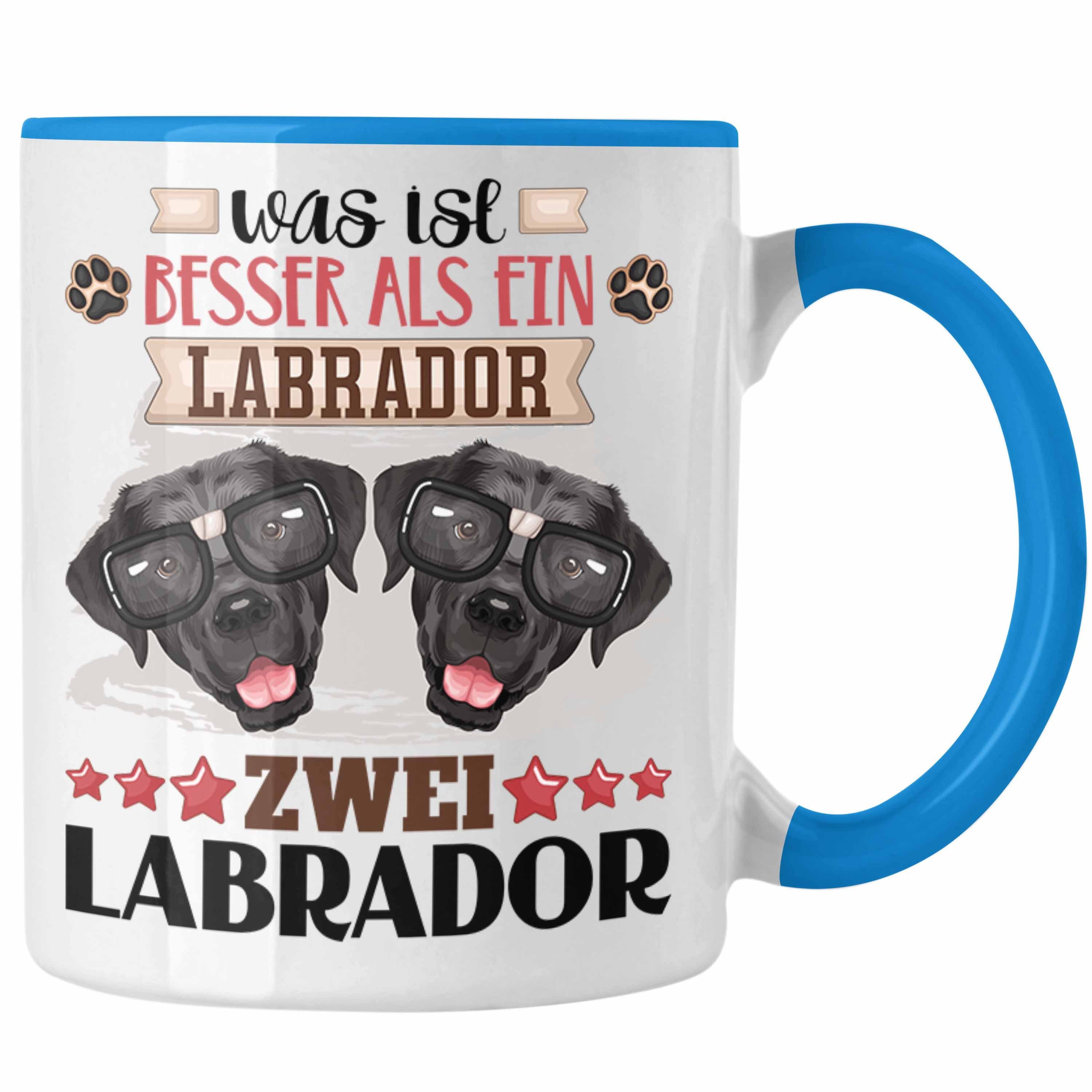 Spruch Ist Tasse Lustiger Blau Trendation Geschenk Besitzer Labrador Was Geschenkidee Tasse