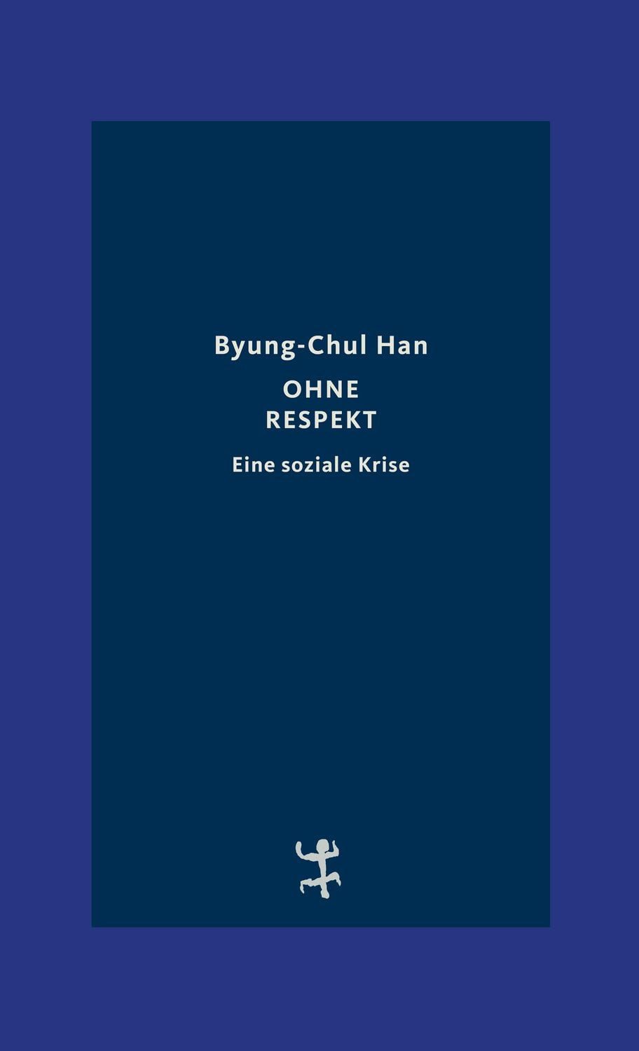 Ohne Respekt / Byung-Chul Han, Eine soziale Krise