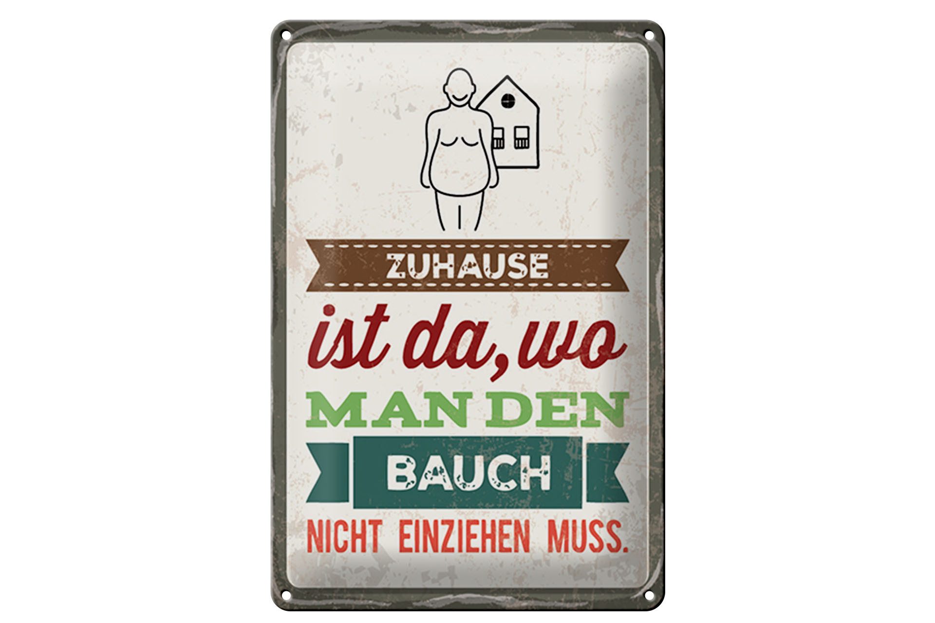 Femer GmbH Metallschild Spruch 30x40 cm Zuhause ist da Bauch, (1 St), gewölbte Oberfläche, abgerundete Ecken, umgeschlagene Kanten