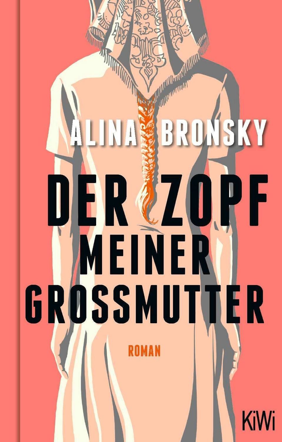 Der Zopf meiner Großmutter / Alina Bronsky