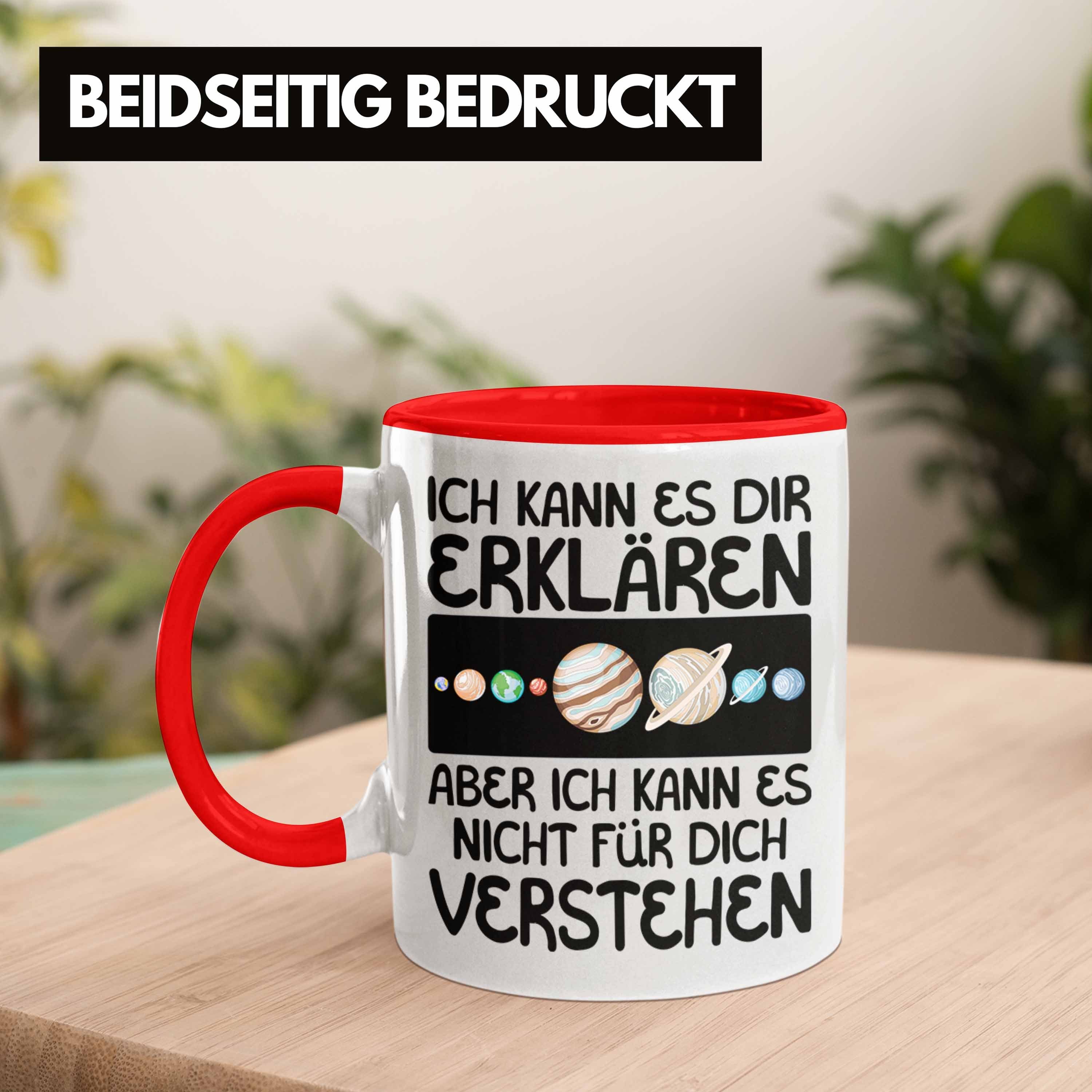 Trendation Tasse Ka Lustiger für Astronom Tasse Spruch Geschenk Geschenkidee Rot Astronomen