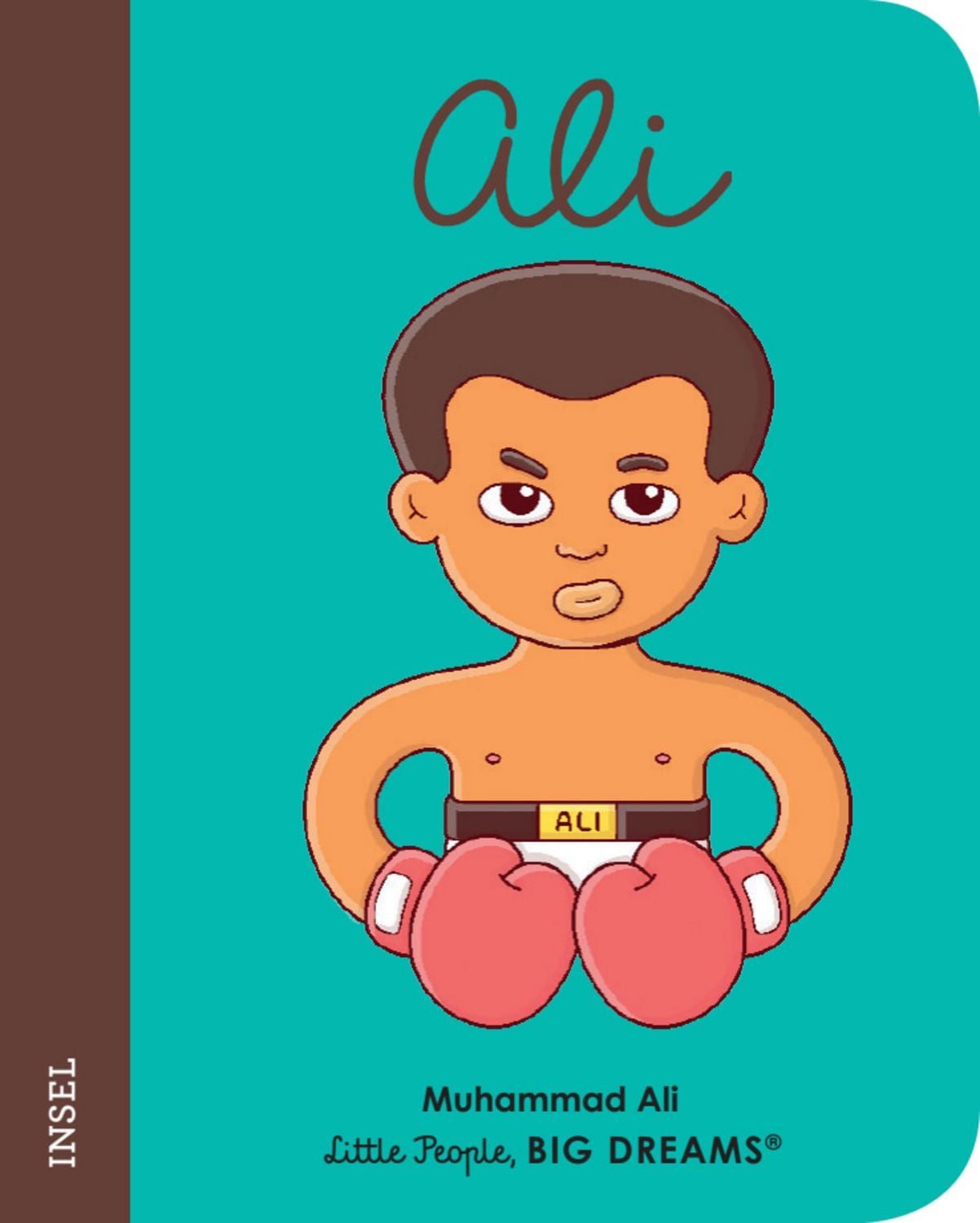 Muhammad Ali – Little People, BIG DREAMS. Mini / María Isabel Sánchez Vegara