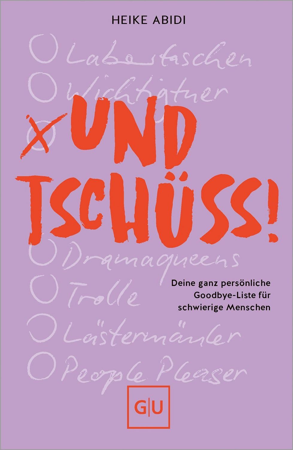 Und Tschüss! / Heike Abidi