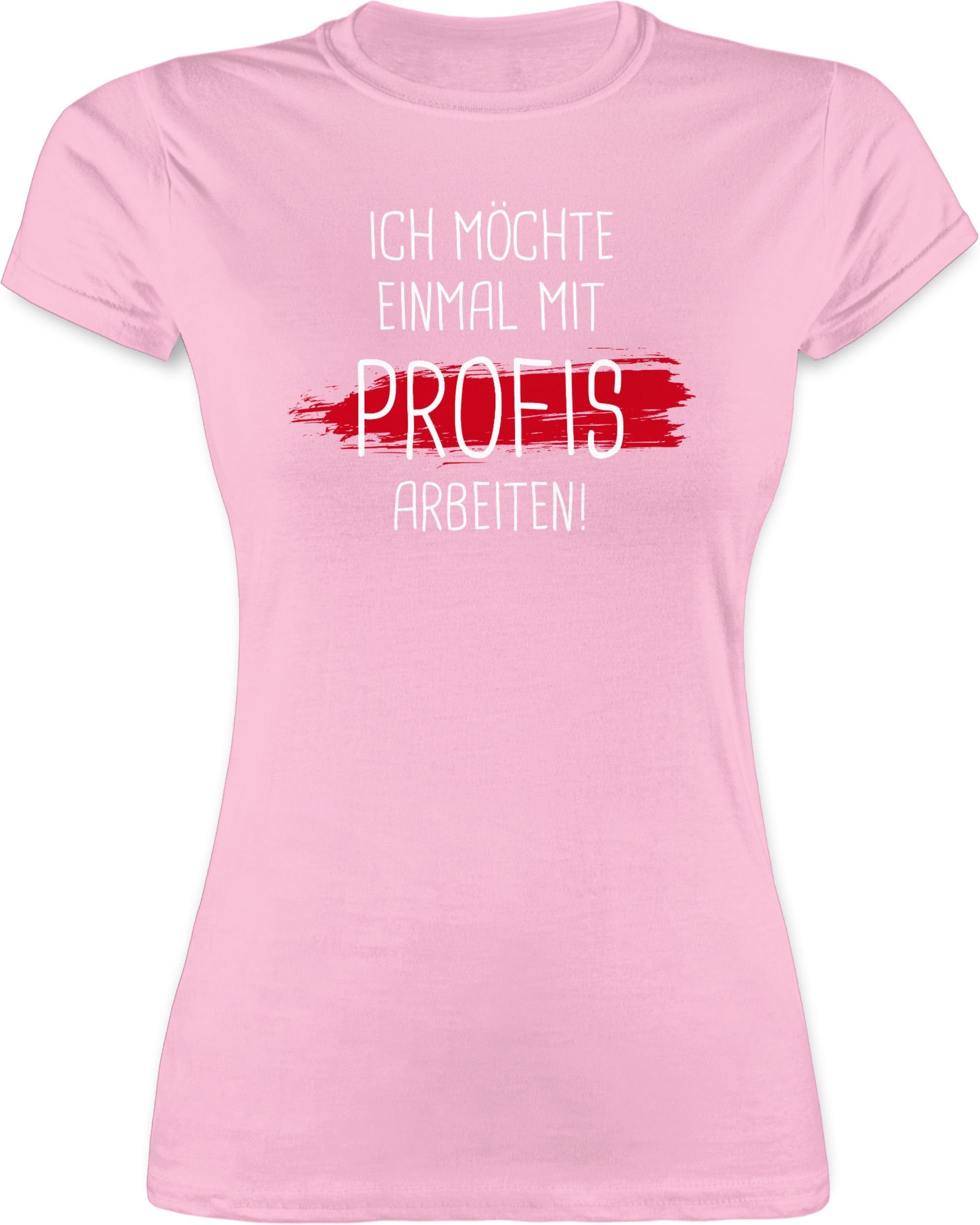 Shirtracer TShirt »Einmal mit Profis arbeiten Sprüche Statement mit