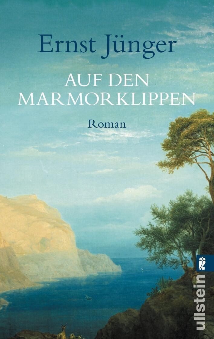 Auf den Marmorklippen / Ernst Jünger, Roman