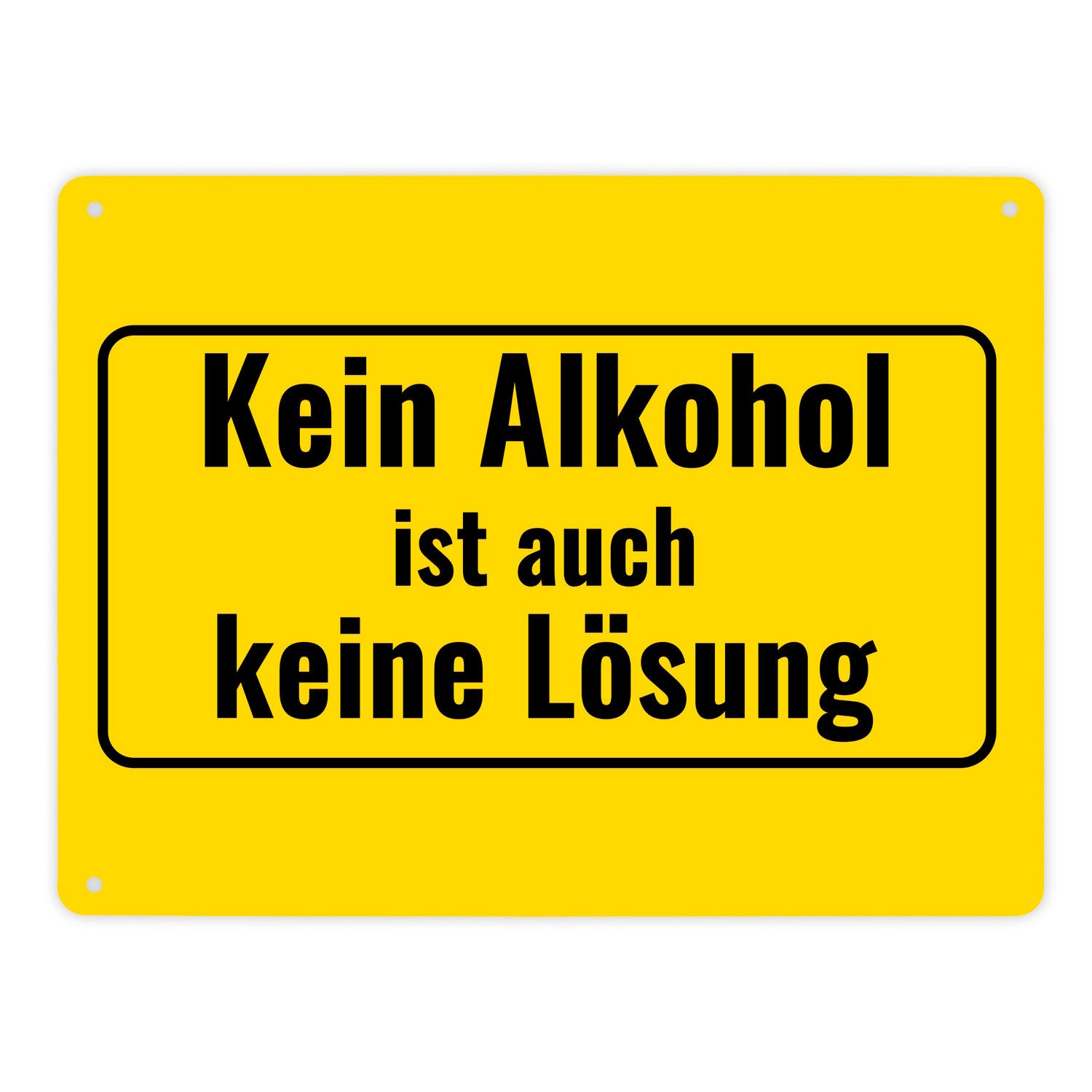 Metallschild Metallschild XL in 21x28 cm mit Alkohol Spruch Kein ist auch keine