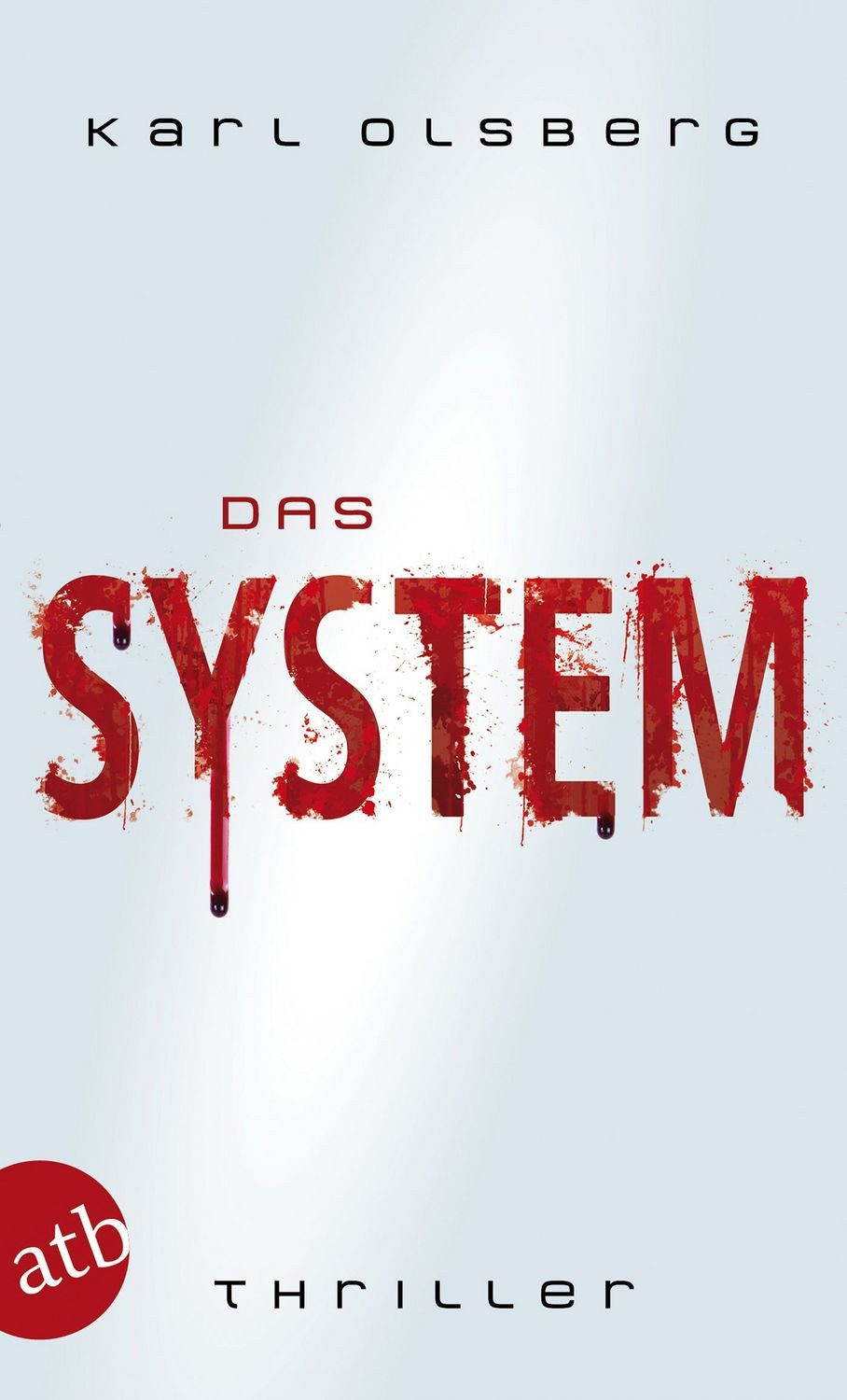 Das System / Karl Olsberg
