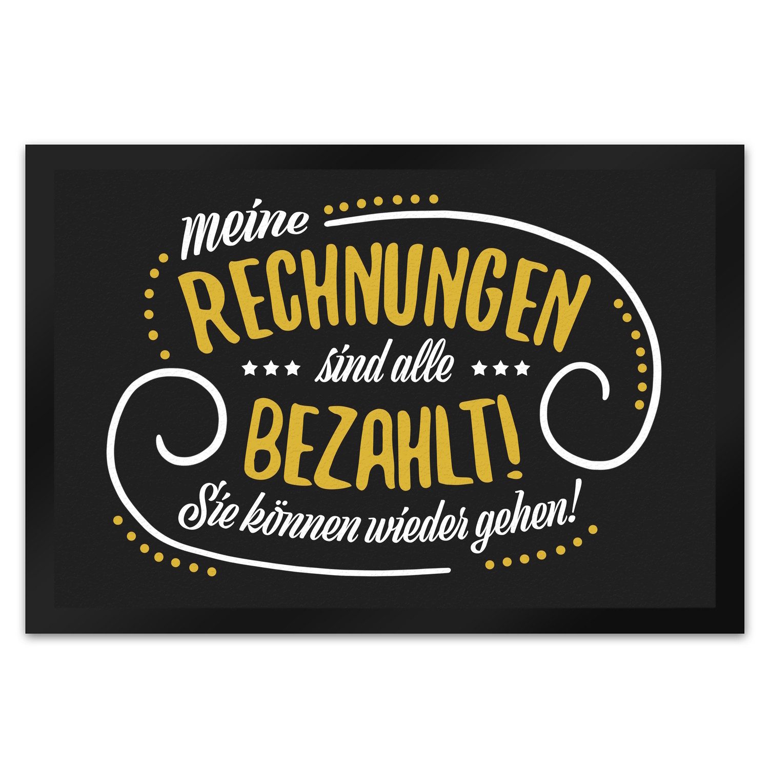 Fußmatte Meine Rechnungen sind alle gezahlt! Fußmatte XL mit Motiv
