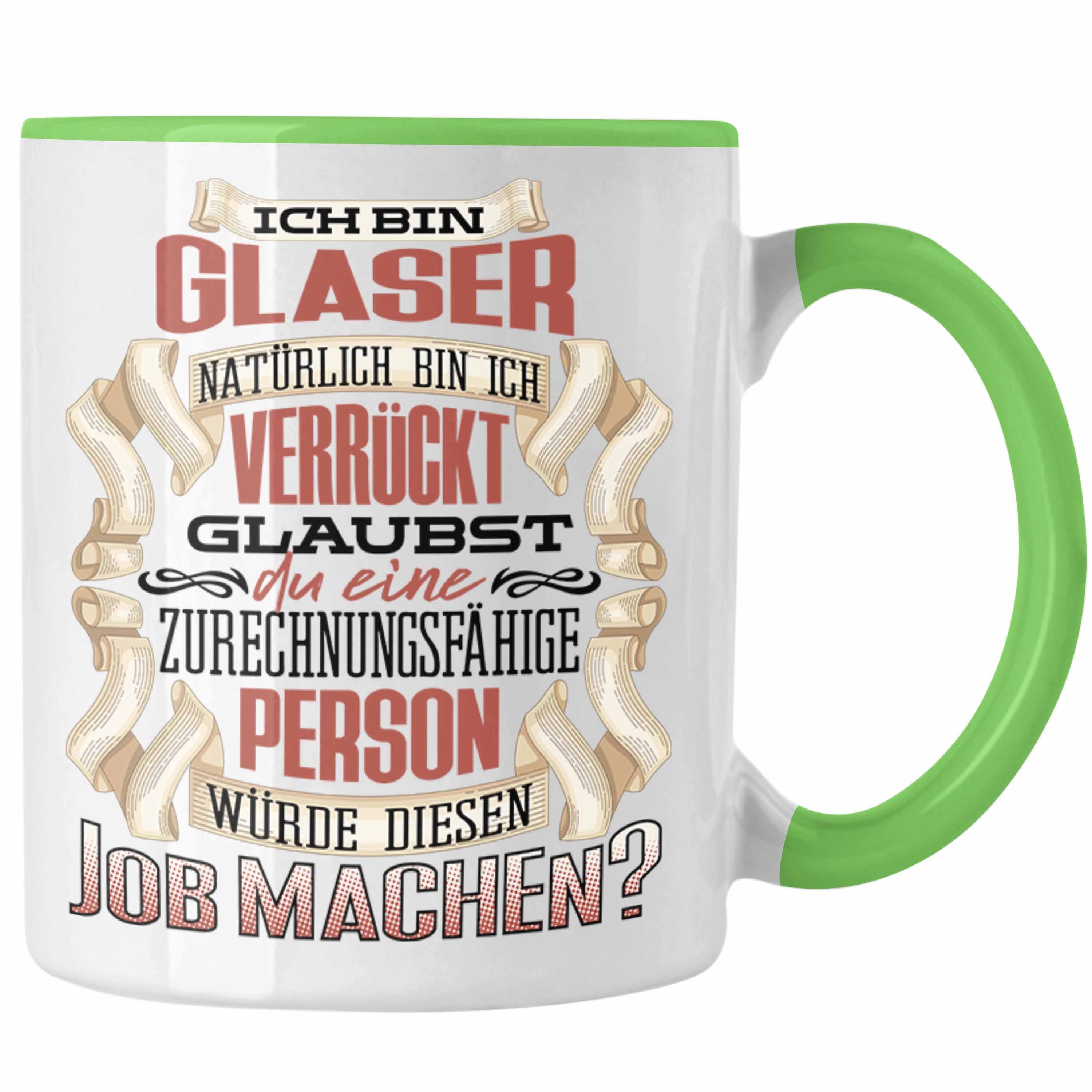 Trendation Geschenk Bin Tasse - Ich Tasse Lustiger Spruch Geburtstag Glaser Grün Trendation