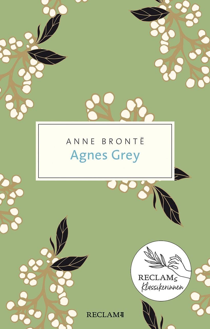 Belletristik Agnes Grey Roman. Reclams Klassikerinnen Anne Brontë