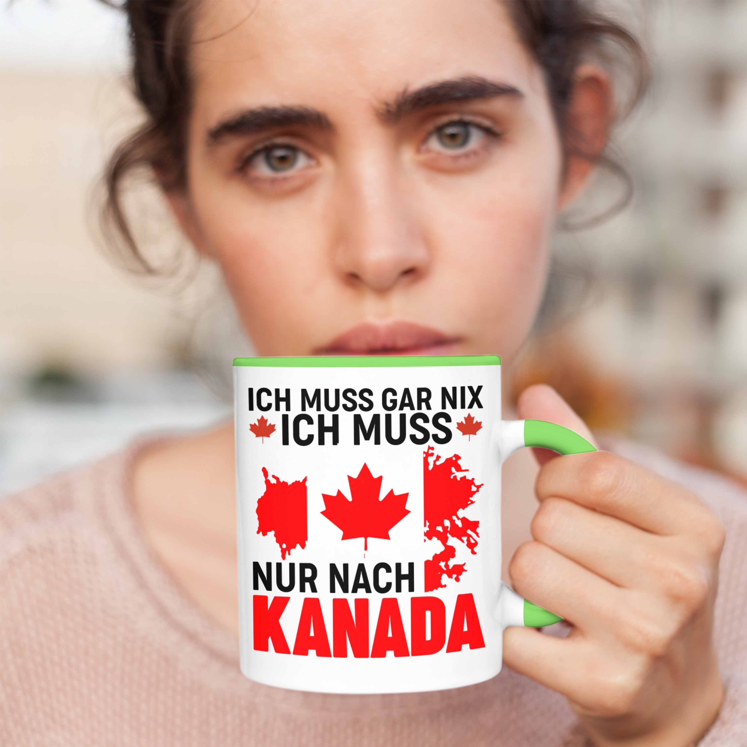 Grün Nach Auslandsjahr Muss Nix Ich Kanada Nur Trendation Geschenkidee Ich Geschenk Kanada - Reise Tasse Gar Tasse Trendation Muss