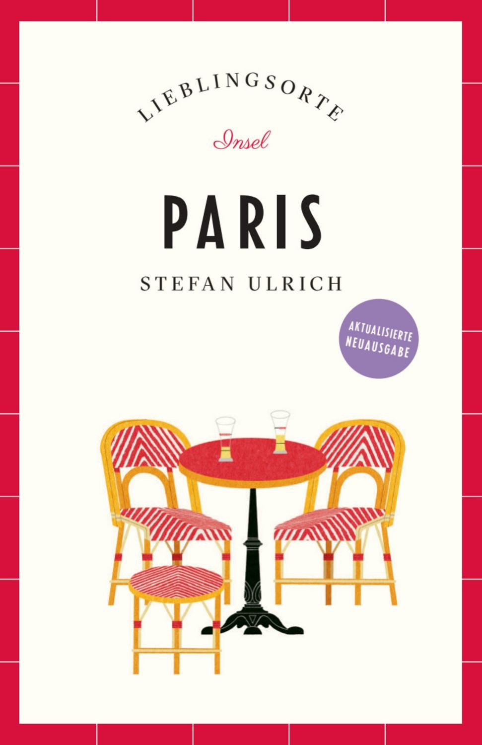 Paris Reiseführer LIEBLINGSORTE / Stefan Ulrich