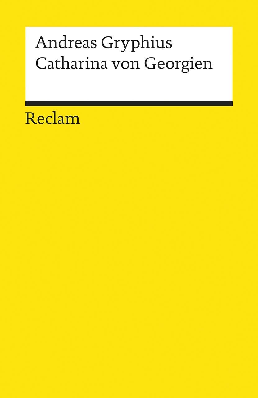 Schulbuch Catharina von Georgien Trauerspiel – Gryphius, Andreas – Deutsch-Lektü Andreas Gryphius