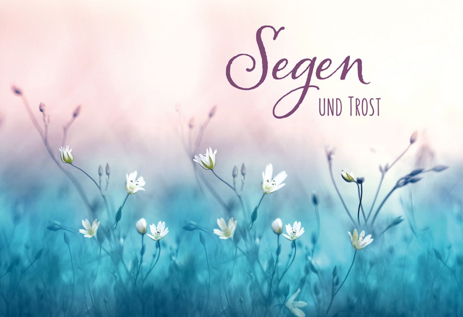 Grußkarten Trauerkarte - Segen und Trost