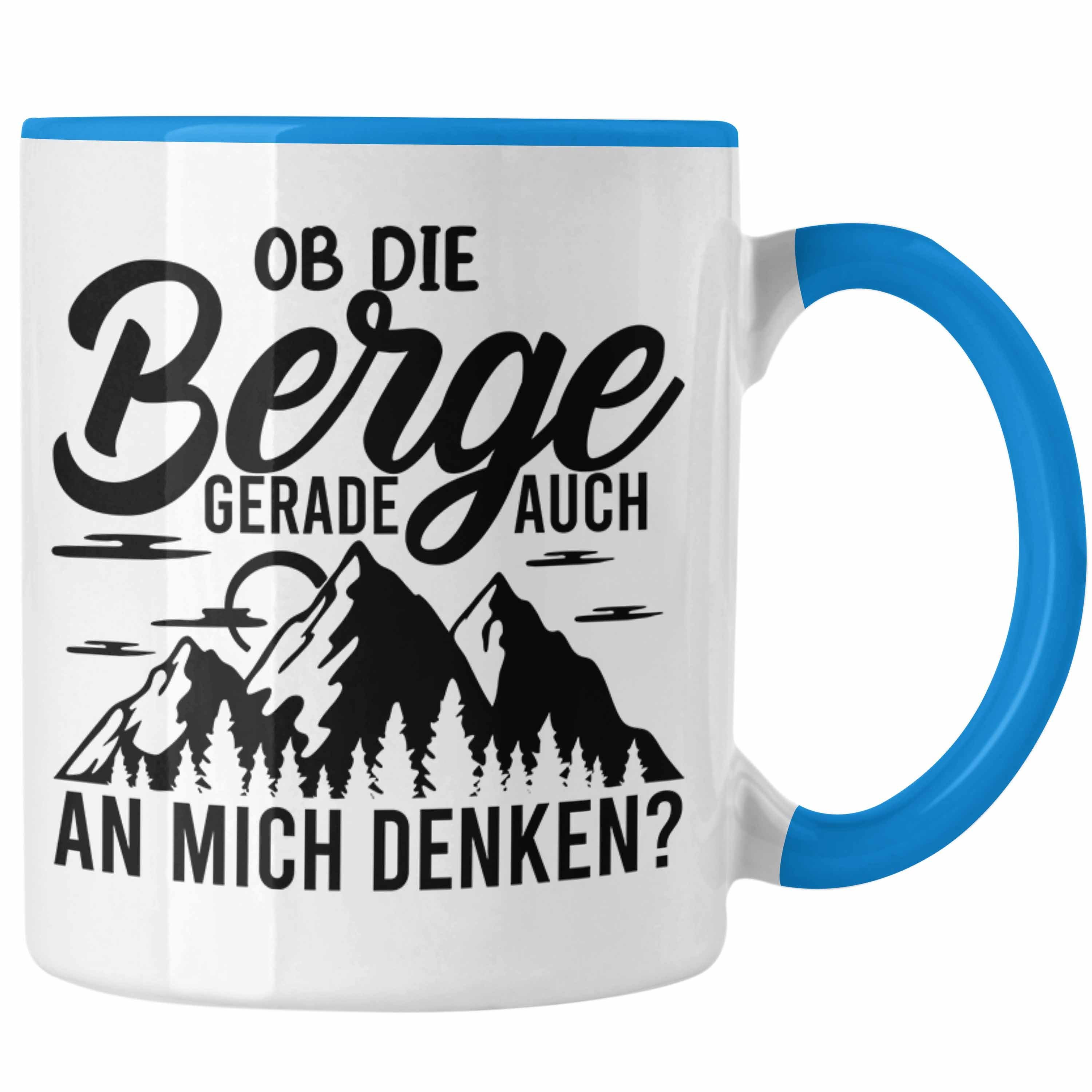 Alpen Wandern Geschenk Geschenkidee Mich Trendation Tasse Berge Geschenke Auch Tasse Denken Wanderer Ob Die An Berge - Trendation Blau