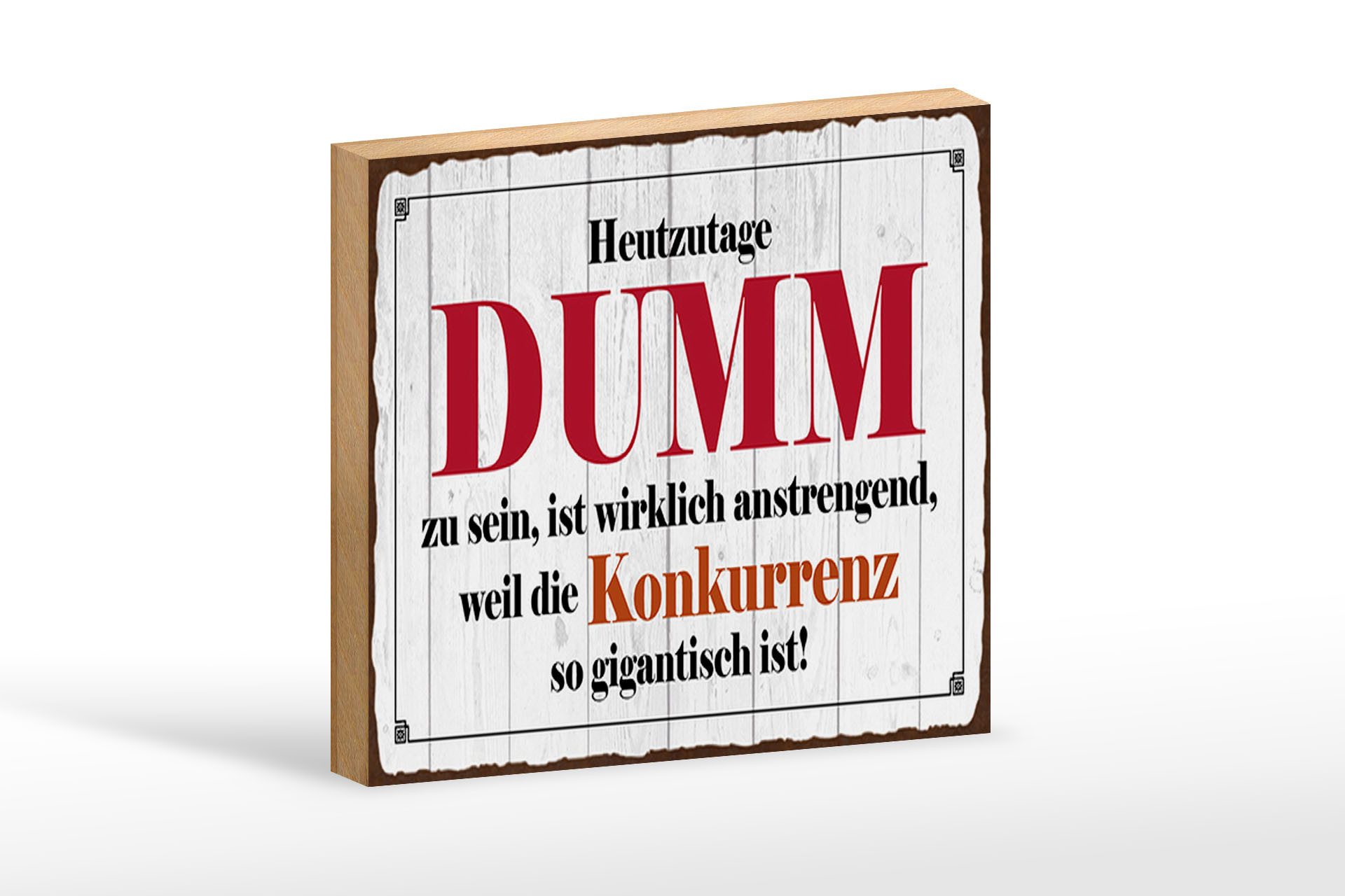Femer GmbH Wanddekoobjekt Spruch 18x12 cm Heutzutage DUMM zu sein ist (1 St)