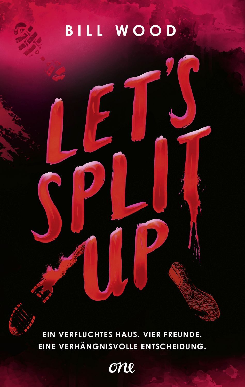 Jugendbuch Let's Split Up - Ein verfluchtes Haus. Vier Freunde. Eine verhängnisvo Bill Wood
