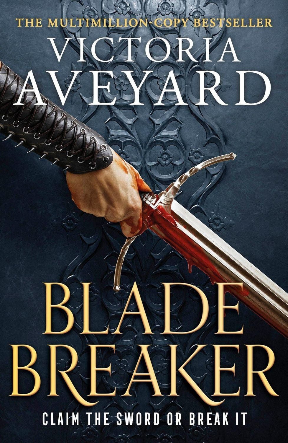 Blade Breaker / Victoria Aveyard, The second fantasy adventure in the Sunday Times bestselling Realm Breaker series from the author of Red Queen