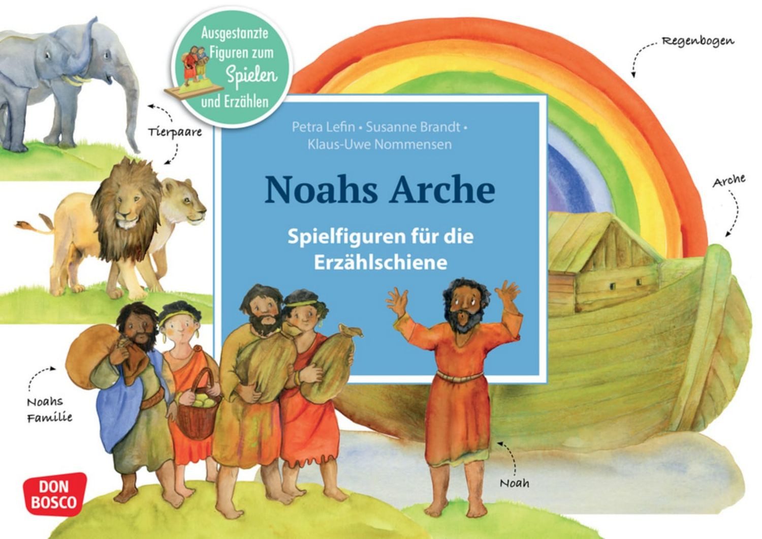 Noahs Arche. Erzählschienen-Figurenset / Susanne Brandt, Klaus-Uwe Nommensen