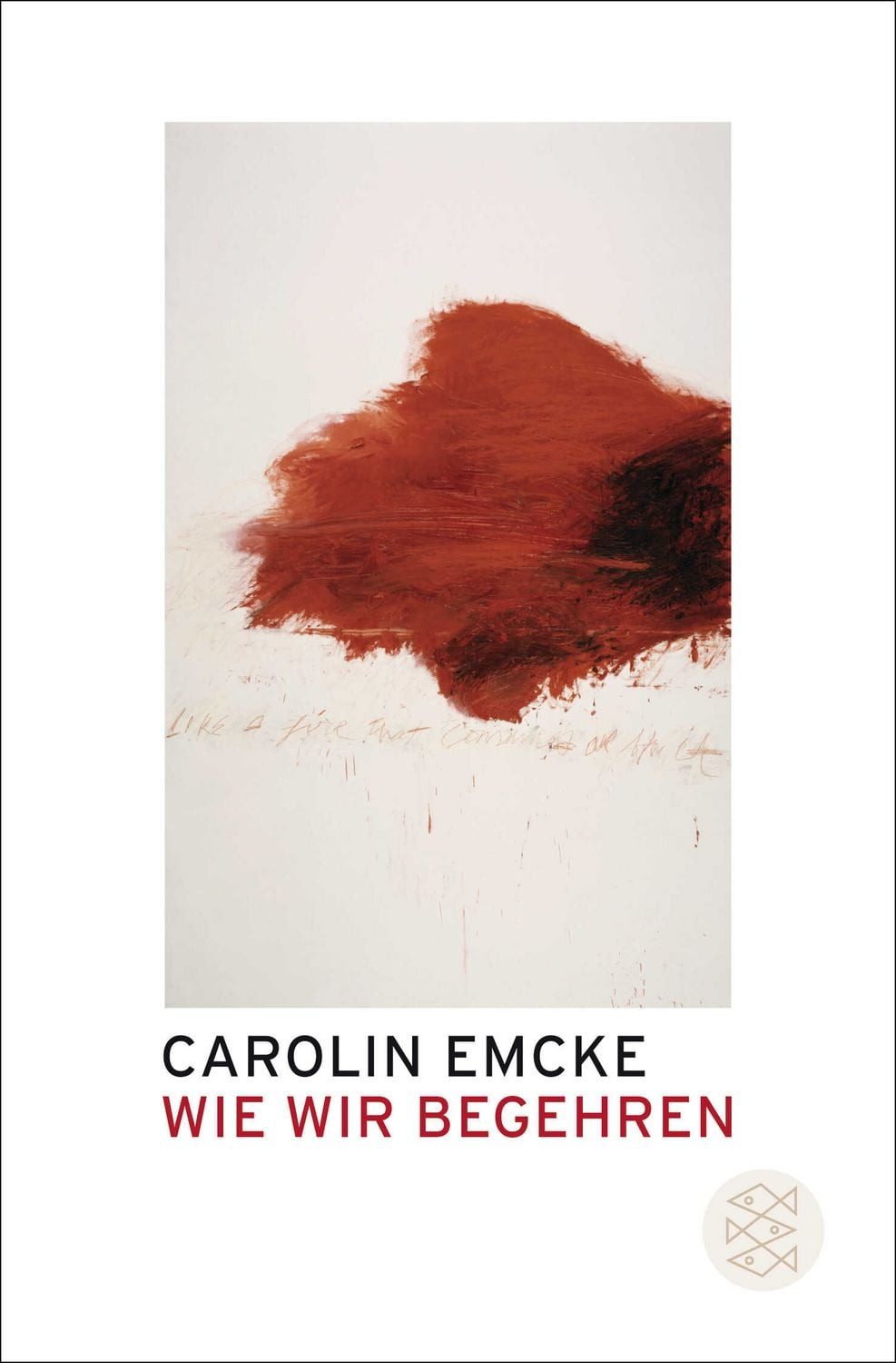 Wie wir begehren / Carolin Emcke