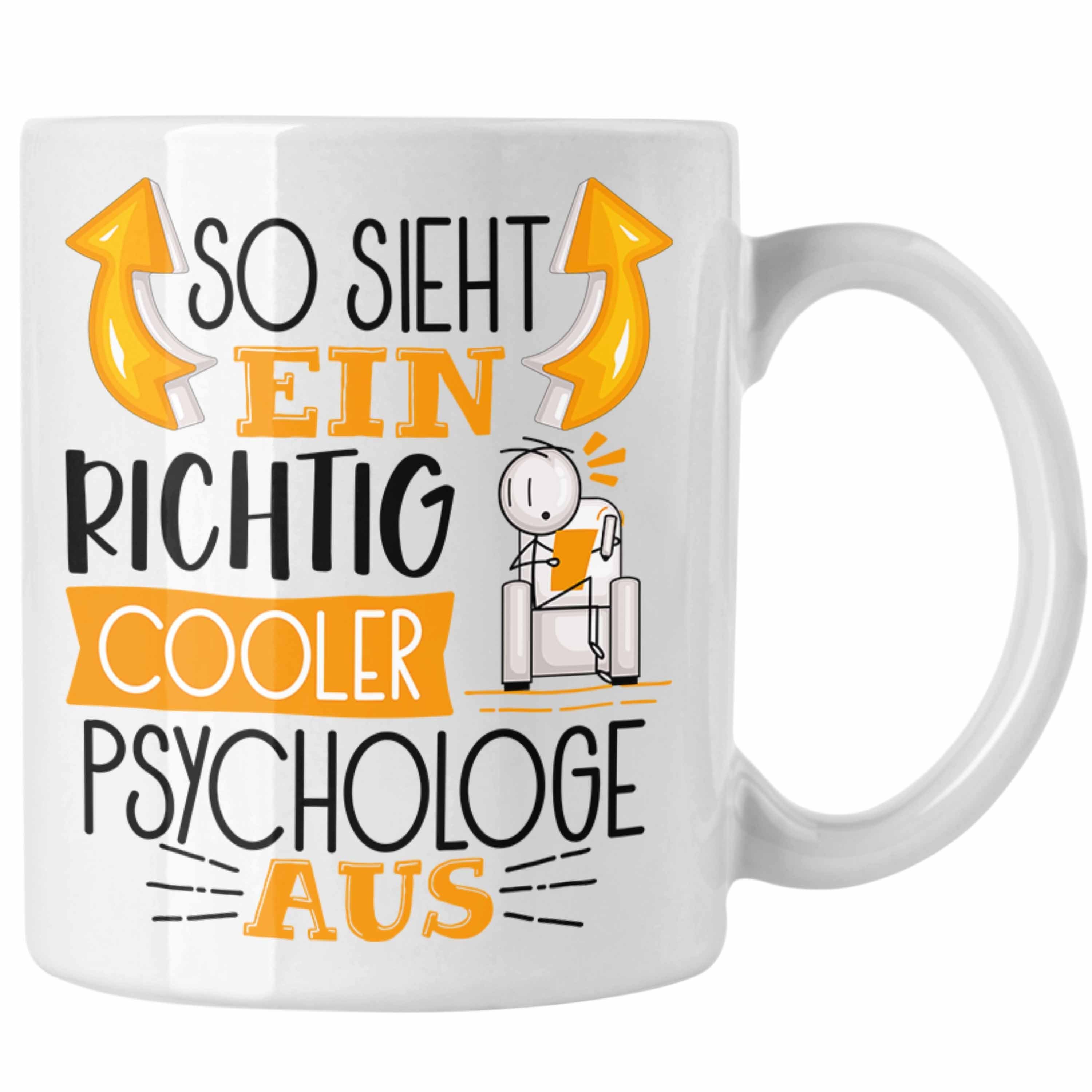 Trendation Tasse Psychologe Tasse Geschenk So Sieht Ein RIchtig Cooler Psychologe Aus G Weiss