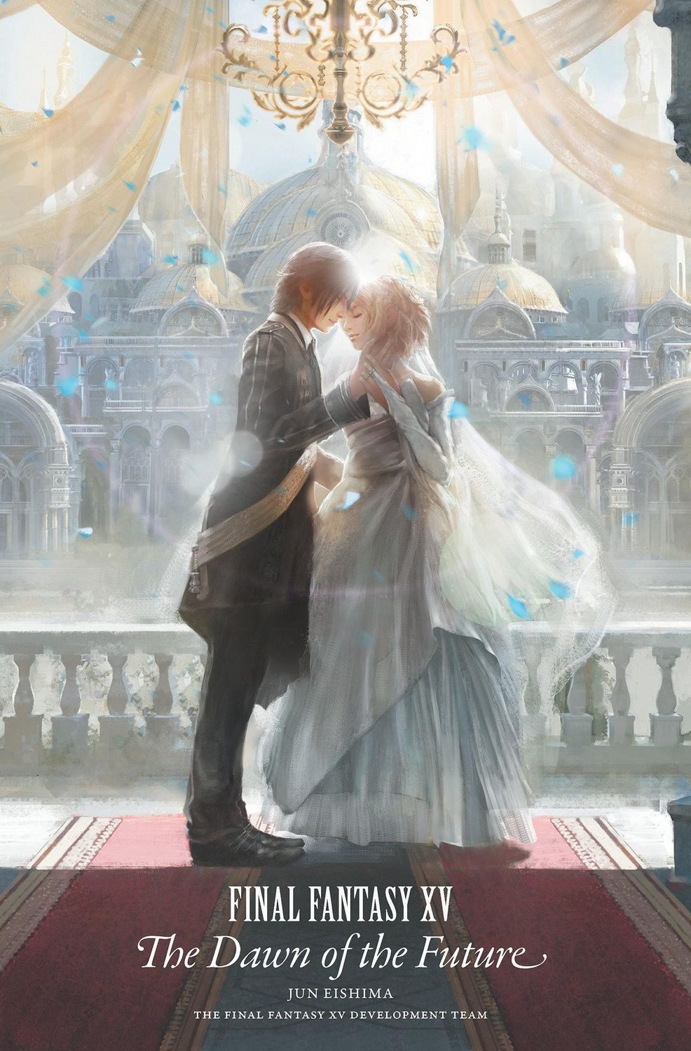 Final Fantasy XV: The Dawn of the Future / Jun Eishima, Final Fantasy XV Team