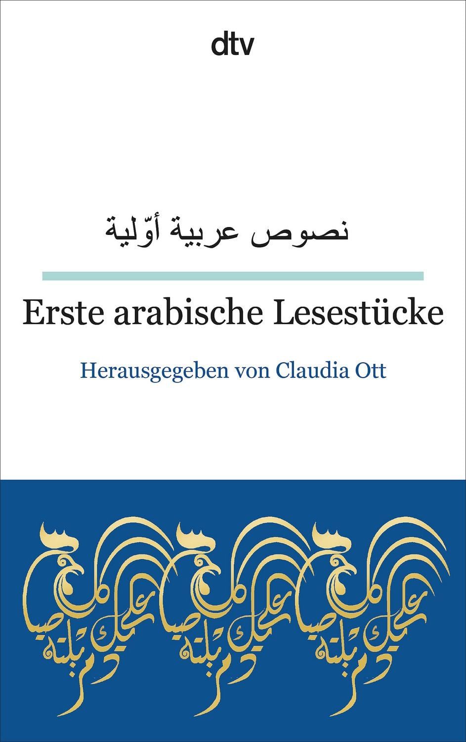 Erste arabische Lesestücke dtv zweisprachig für Einsteiger – Arabisch / diverse