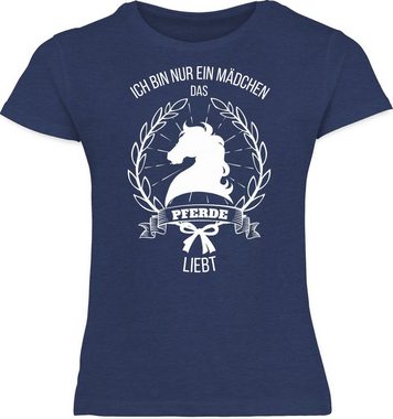 Shirtracer T-Shirt Ich bin nur ein Mädchen das Pferde liebt Pferd