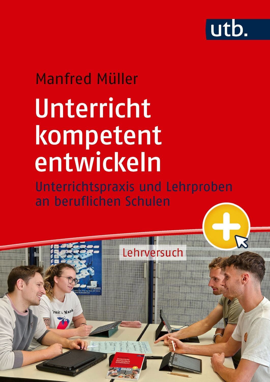 Unterricht kompetent entwickeln / Manfred Müller