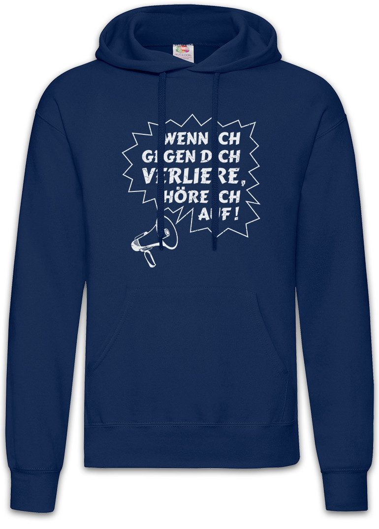Hoodie Wenn Ich Gegen Dich Verliere Herren Hoodie Spiel Verlieren Verlierer