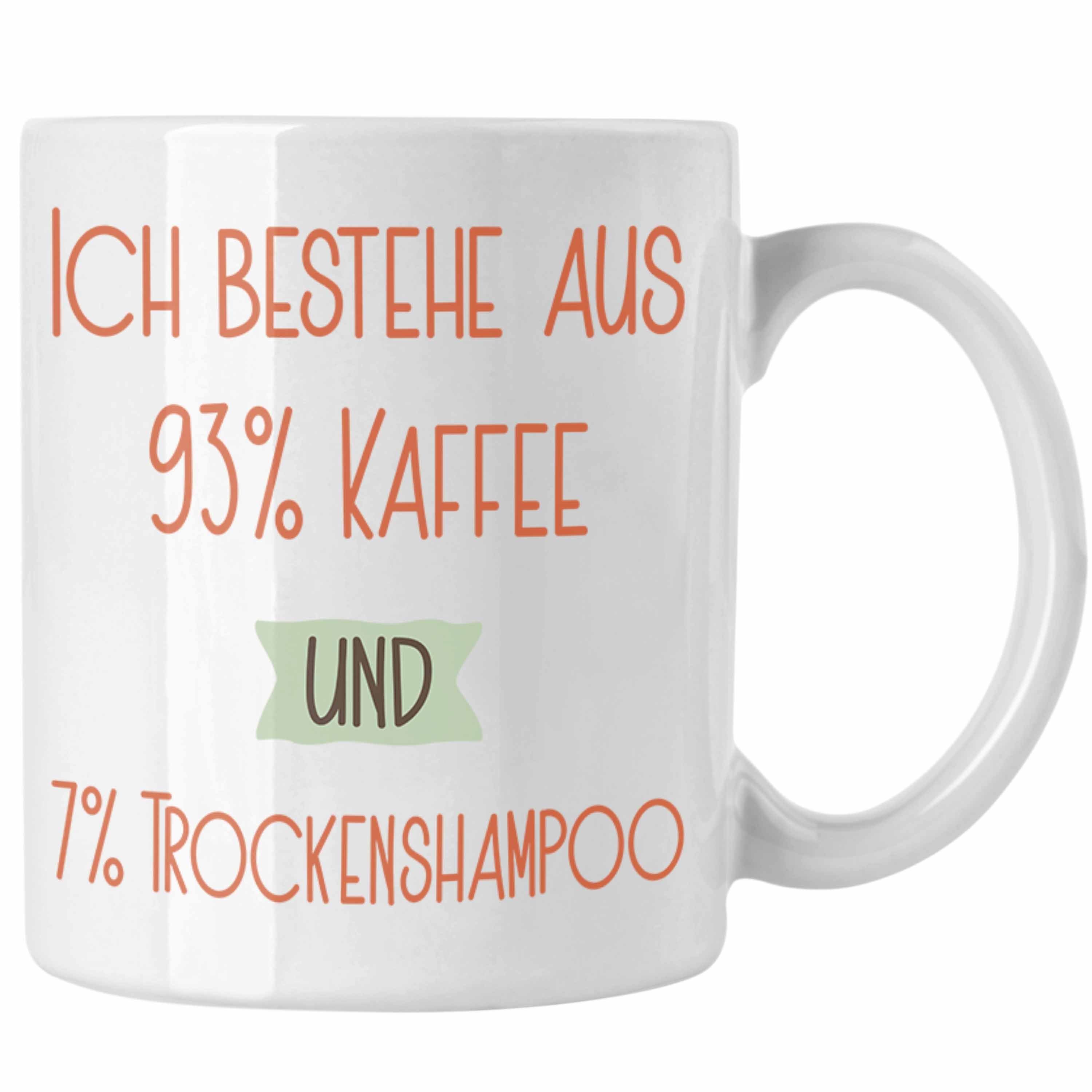 Trendation Tasse 93% Kaffee und 7% Trockenshampoo Tasse Geschenk Lustiger Spruch Für Ko Weiss | Teetassen