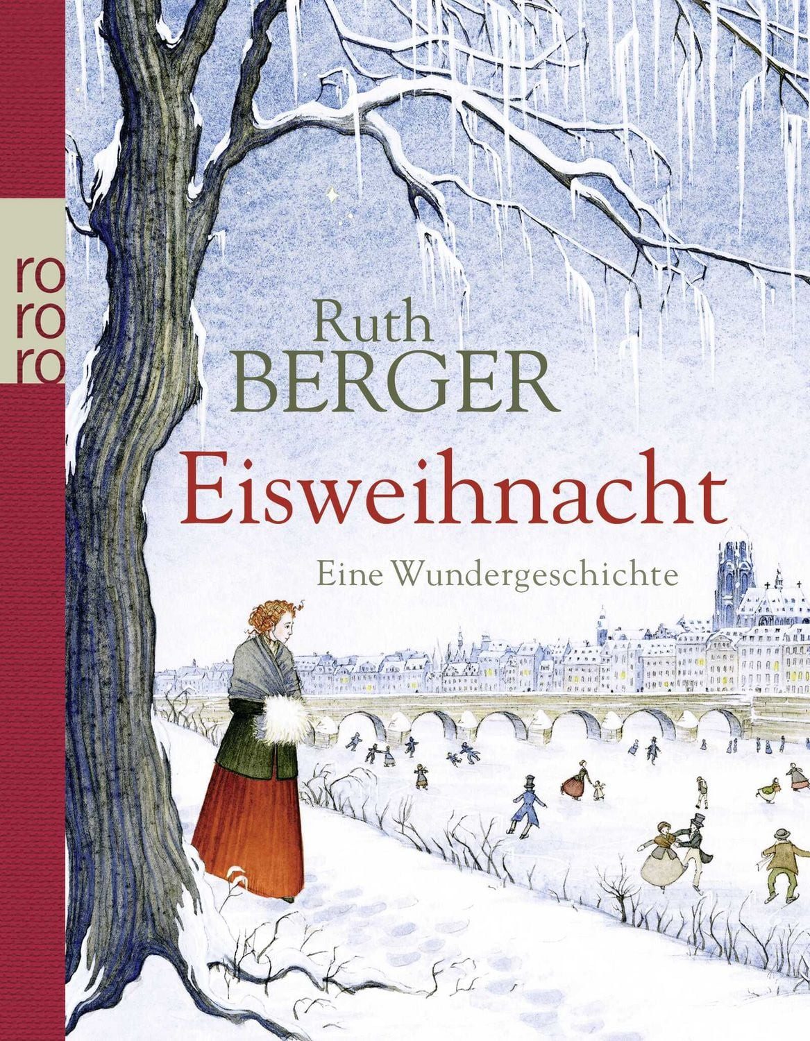 Eisweihnacht Eine Wundergeschichte / Ruth Berger