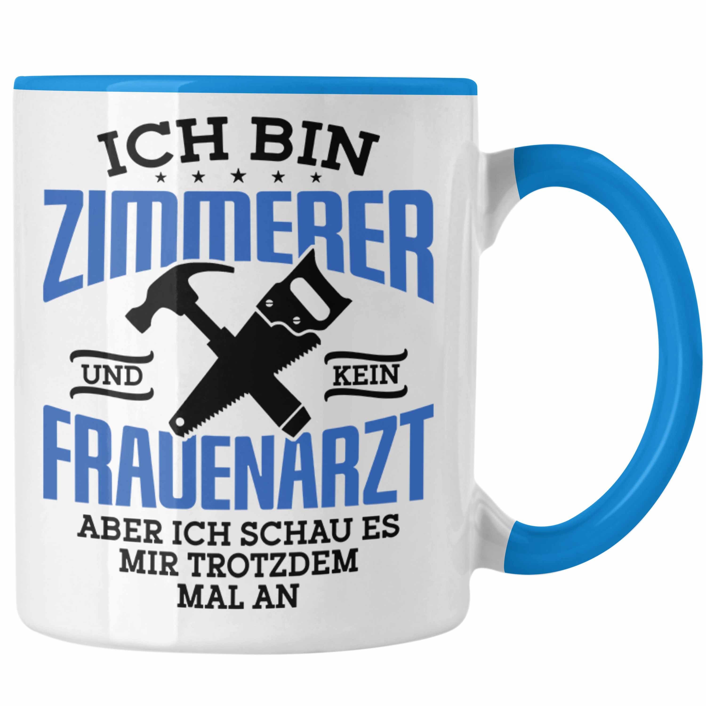 Trendation Tasse Lustige Tasse Geschenk Zimmerer Spruch Geschenkidee Blau