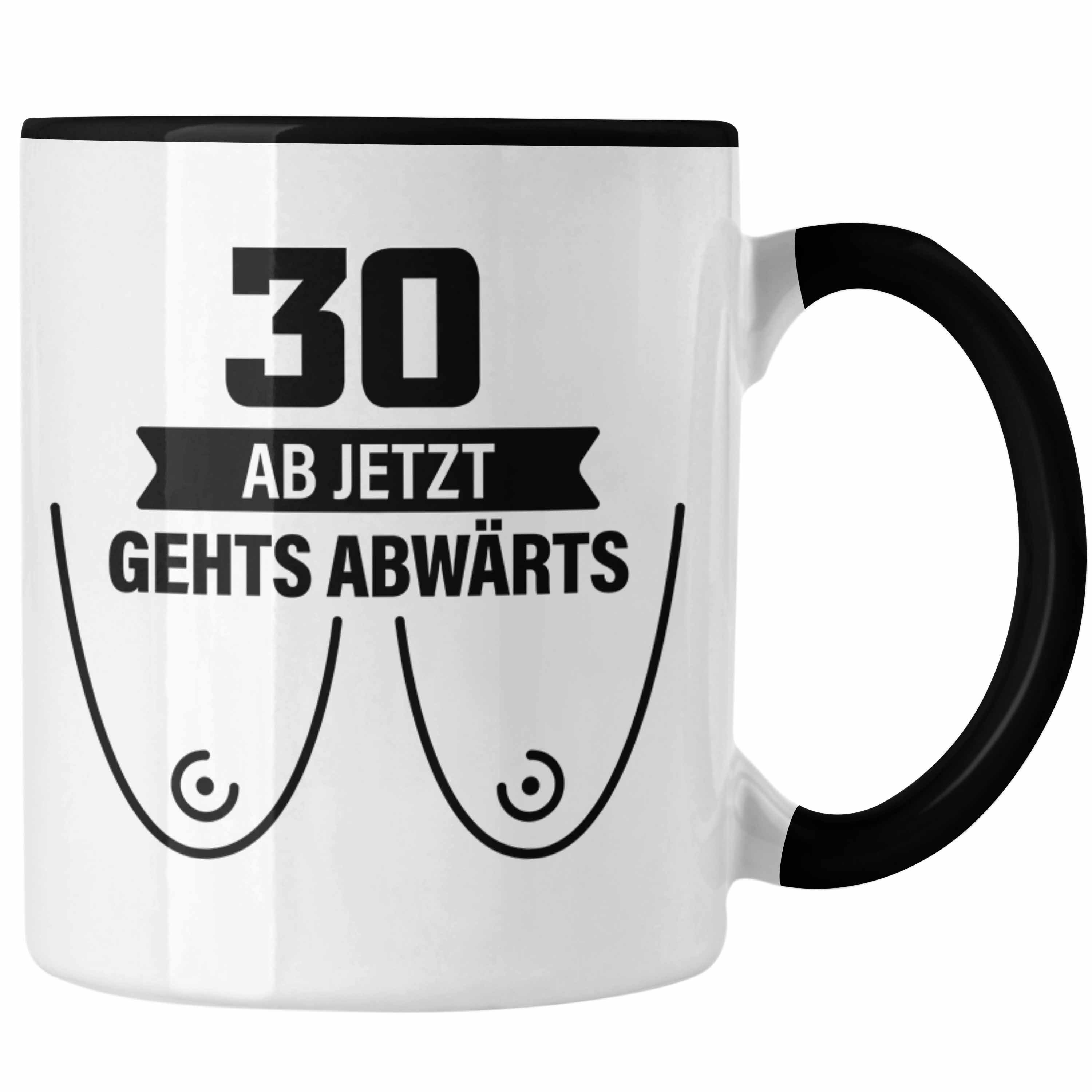 Spruch Mutter Trendation Abwärts 30er Geschenk - Tasse Geburtstag Frau Gehts 30. Lustiger Trendation Ab Geburtstagsgeschenk Tasse Jetzt Schwarz
