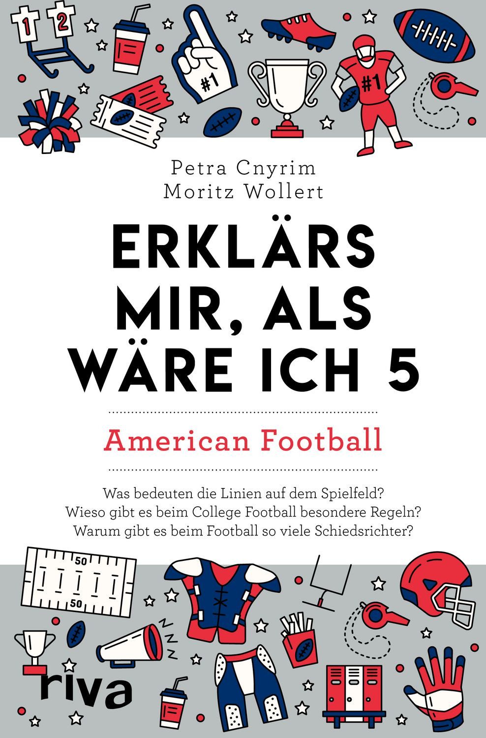 Erklärs mir, als wäre ich 5 – American Football / Petra Cnyrim, Moritz Wollert