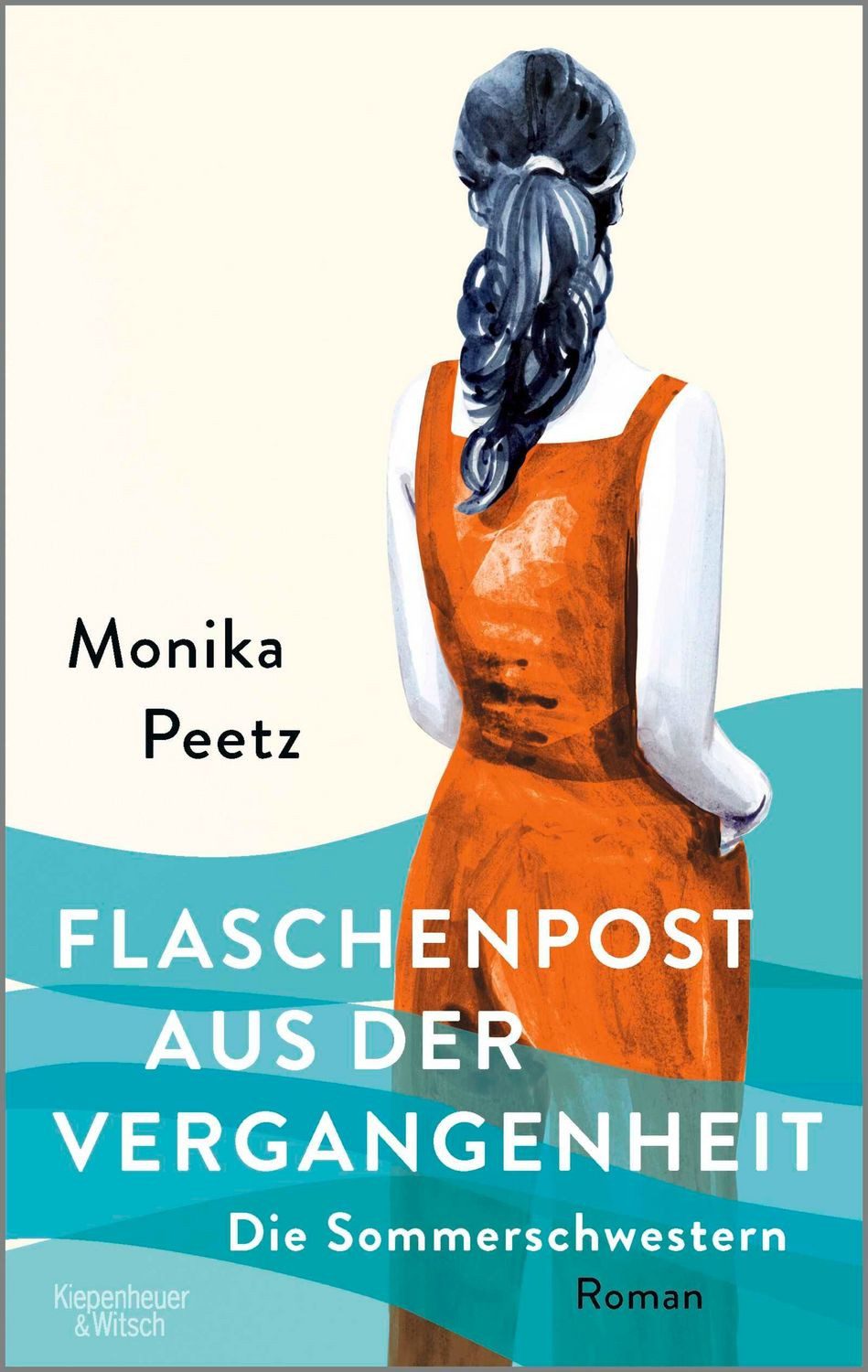 Flaschenpost aus der Vergangenheit - Die Sommerschwestern / Monika Peetz